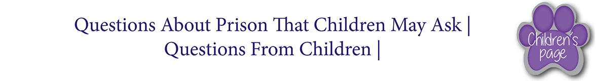 CTCIP adults Ways to support children FAQs about prison, general questions
